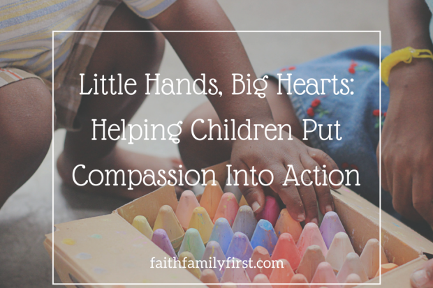Little Hands, Big Hearts: Helping Children Put Compassion Into Action ...